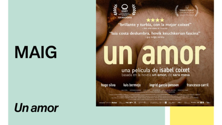 ‘Un amor’ és la pel·lícula d’aquest maig del Cicle Gaudí