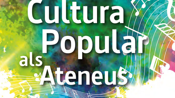 Neix el cicle de Cultura Popular als Ateneus