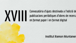 XVIII Convocatòria d’ajuts a l’edició de publicacions periòdiques d’obres de recerca de l’IRMU